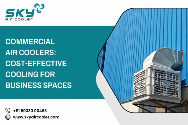 Commercial Air Coolers Cost Effective Cooling For Business Spaces 1