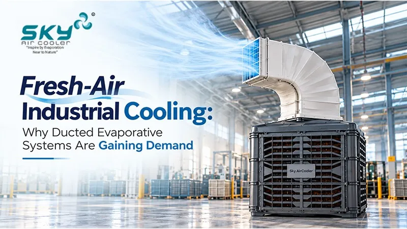 Fresh-Air Industrial Cooling with Ducted Evaporative Systems