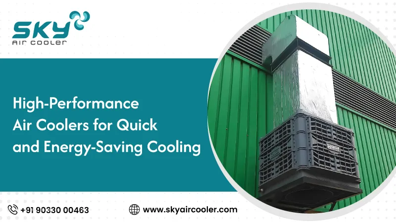 High Performance Air Coolers For Quick And Energy Saving Cooling