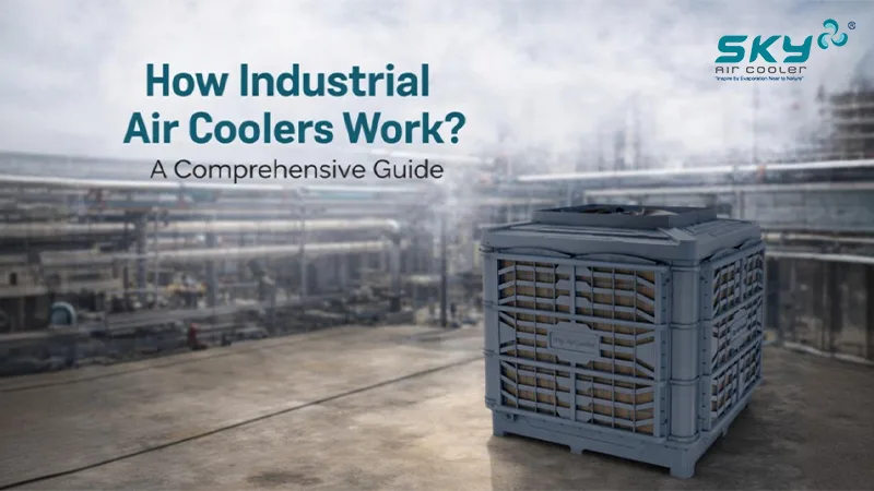How Industrial Air Coolers Work A Comprehensive Guide