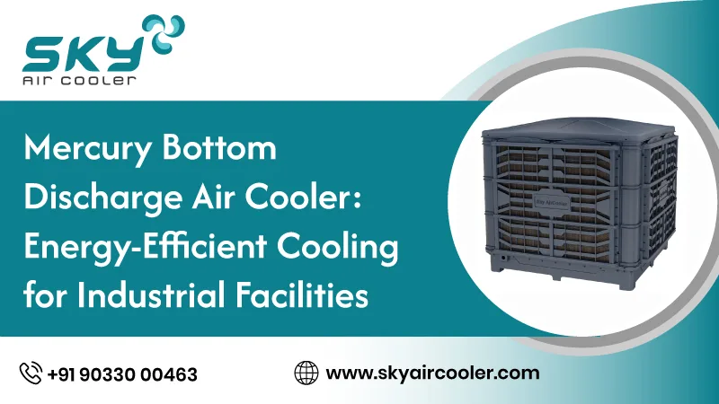Mercury Bottom Discharge Air Cooler Energy Efficient Cooling For Industrial Facilities