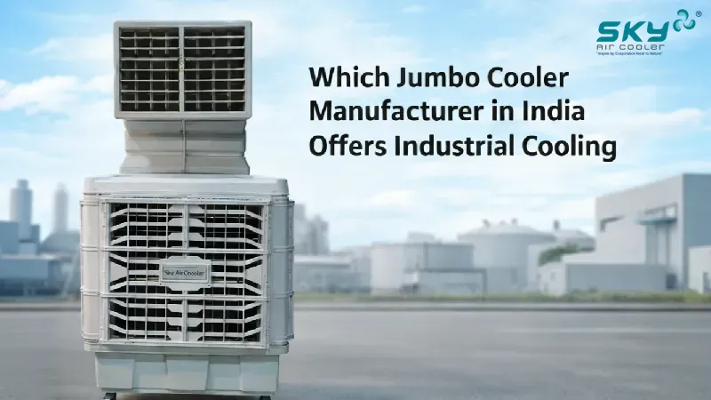 Which Jumbo Cooler Manufacturer In India Offers Industrial Cooling
