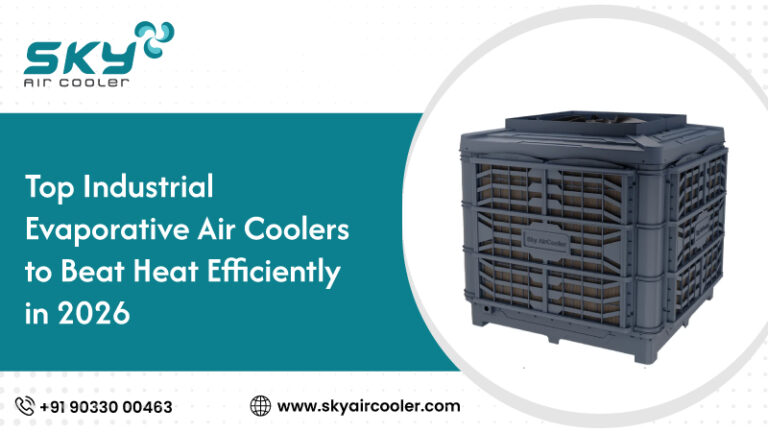 Top-Industrial-Evaporative-Air-Coolers-to-Beat-Heat-Efficiently-in-2026